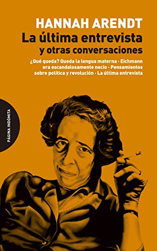 Libro LA ULTIMA ENTREVISTA Y OTRAS CONVERSACIONES de ARENDT HANNAH en Colombia, filosofia