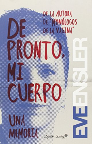 Libro DE PRONTO MI CUERPO de ENSLER EVE en Colombia, psicologia