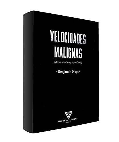 Libro VELOCIDADES MALIGNAS ACELERACIONES Y CAPITALISMO de NOYS BENJAMIN en Colombia, ensayo