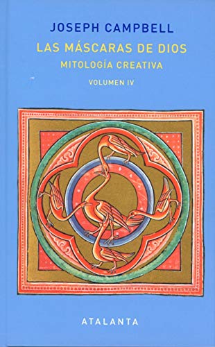 Libro LAS MASCARAS DE DIOS IV MITOLOGIA CREATIVA de CAMPBELL JOSEPH en Colombia, antropologia