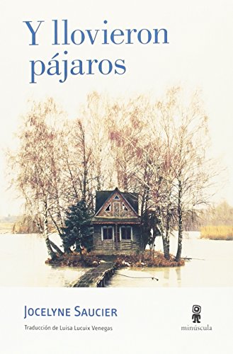 Libro Y LLOVIERON PAJAROS de SAUCIER JOCELYNE en Colombia, literatura