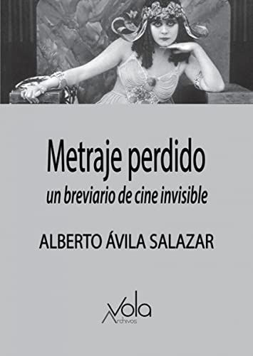 Libro METRAJE PERDIDO UN BREVIARIO DE CINE IN de AVOLA SALAZAR ALBERTO en Colombia, cine