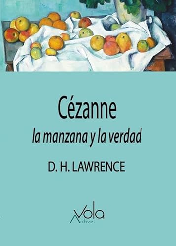 Libro CEZANE LA MANZANA Y LA VERDAD de LAWRENCE D.H. en Colombia, arte