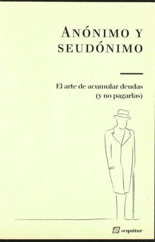 Libro EL ARTE DE ACUMULAR DEUDAS Y NO PAGARLA de ANONIMO Y SEUDONIMO en Colombia, literatura