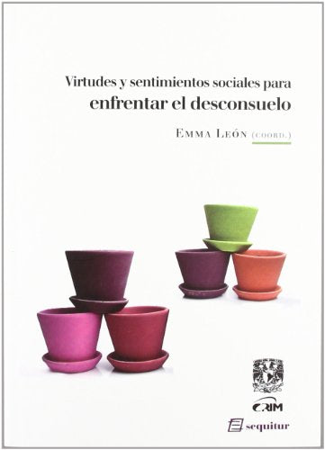 Libro VIRTUDES Y SENTIMIENTOS SOCIALES PARA ENFRENTAR EL DESCONSUELO de LEON EMMA en Colombia, sociologia