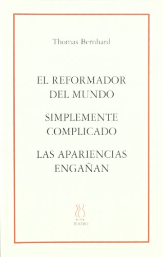 Libro REFORMADOR DEL MUNDO SIMPLEMENTE COMPLICADO LAS APARIENCIAS ENG ANAN de BERNHARD THOMAS en Colombia, teatro