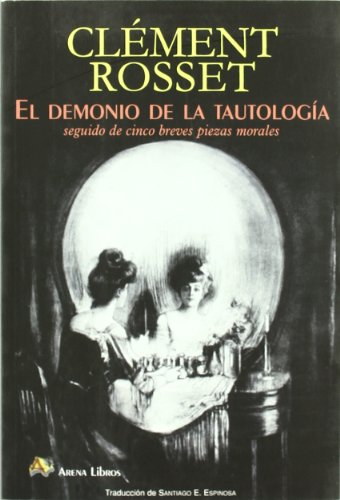 Libro EL DEMONIO DE LA TAUTOLOGIA de ROSSET CLEMENT en Colombia, filosofia