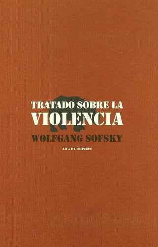 Libro TRATADO SOBRE LA VIOLENCIA de SOFSKY WOLFANG en Colombia, politica