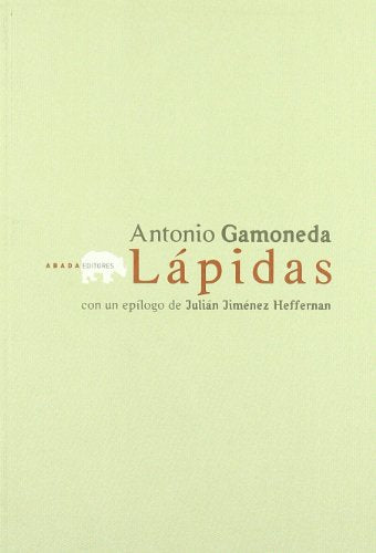 Libro LAPIDAS CON UN EPILOGO de ANTONIO GAMONEDA en Colombia, literatura