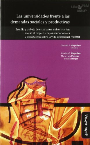 Libro UNIVERSIDADES FRENTE A LAS DEMANDAS TOMO II de RIQUELME GRACIAELA DIR. en Colombia, educacion