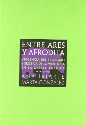 Libro ENTRE ARES Y AFRODITA de IRIARTE ANA en Colombia, sociologia