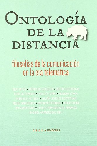 Libro ONTOLOGIA DE LA DISTANCIA FILOSOFIAS DE LA COMUNICACION EN LA ERA TELEMATICA de SLOTERDIJK Y OTROS en Colombia, comunicación