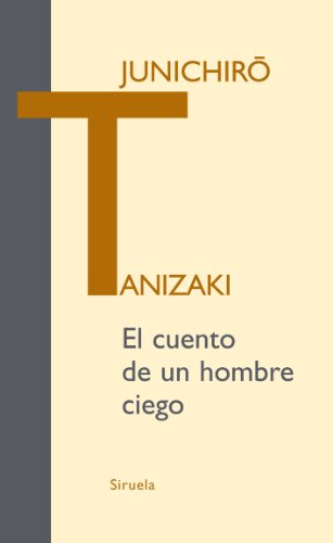 Libro EL CUENTO DE UN HOMBRE CIEGO de TANIZAKI JUNICHIRO en Colombia, literatura