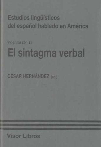 Libro ESTUDIOS LINGUISTICOS DEL ESPANOL EL SINTAGMA VERBAL VOL II de HERNANDEZ CESAR en Colombia, lingüística