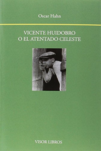 Libro VICENTE HUIDOBRO O EL ATENTADO CELESTE de HANN OSCAR en Colombia, lingüística