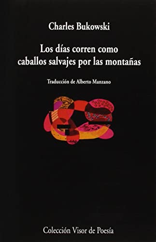 Libro LOS DIAS CORREN COMO CABALLOS SALVAJES POR LAS MONTANAS de BUKOWSKI CHARLES en Colombia, poesia