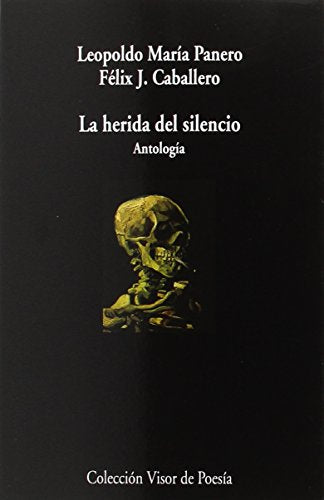 Libro LA HERIDA DEL SILENCIO ANTOLOGIA de PANERO- LEOPOLDO MARÍA CABALLE en Colombia, poesia