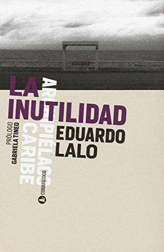 Libro LA INUTILIDAD de LALO EDUARDO en Colombia, literatura