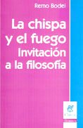 Libro LA CHISPA Y EL FUEGO INVITACION A LA FILOSOFIA de BODEI REMO en Colombia, filosofia