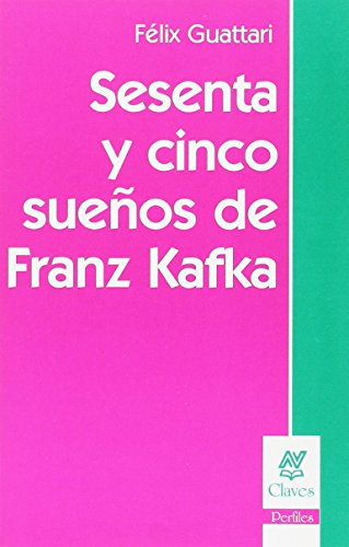 Libro SESENTA Y CINCO SUEÑOS DE FRANZ KAFKA de FELIX GUATTARI en Colombia, filosofia