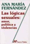 Libro Las Logicas Sexuales Amor Politica Y Vio