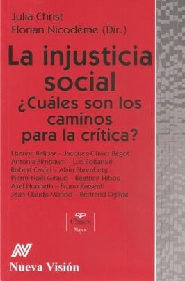 Libro LA INJUSTICIA SOCIAL ¿CUALES SON LOS CAMINOS PARA LA CRITICA? de BALIBAR ETIENNE- OLIVIER BEGOT en Colombia, sociologia