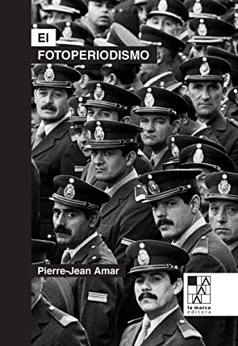 Libro EL FOTOPERIODISMO de AMAR PIERRE-JEAN en Colombia, fotografia