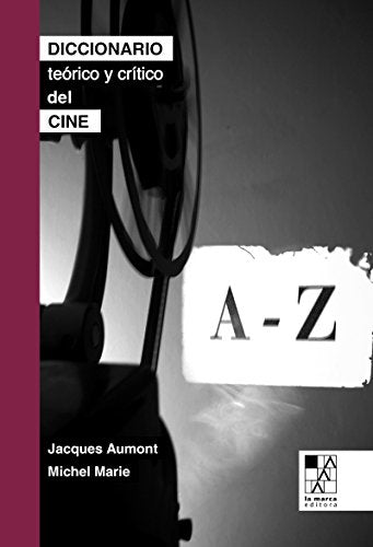 Libro DICCIONARIO TEORICO Y CRITICO DEL CINE de AUMOUNT JACQUES- MARIE MICHEL en Colombia, cine