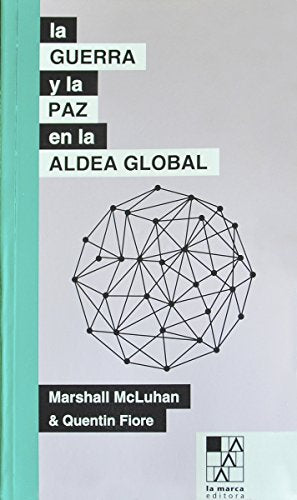 Libro LA GUERRA Y LA PAZ EN LA ALDEA GLOBAL de MCLUHAN MARSHALL-FIORE QUENTIN en Colombia, comunicación