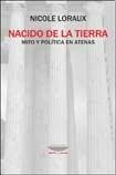 Libro NACIDO DE LA TIERRA MITO Y POLITICA EN ATENAS de LORAUX NICOLE en Colombia, politica