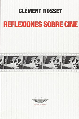 Libro REFLEXIONES SOBRE CINE de ROSSET CLEMENT en Colombia, cine