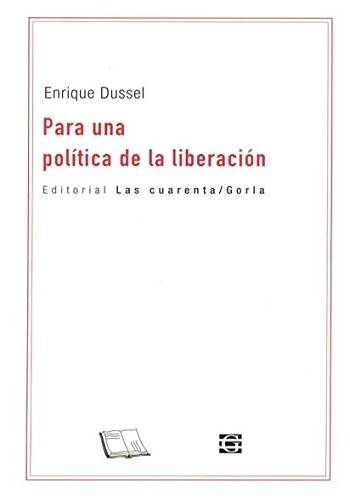 Libro PARA UNA POLITICA DE LA LIBERACION de DUSSEL ENRIQUE en Colombia, politica