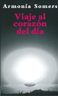 Libro VIAJE AL CORAZON DEL DIA de SOMERS ARMONIA en Colombia, literatura
