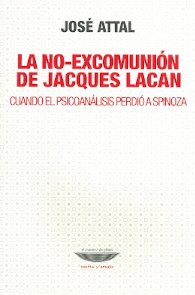 Libro LA NO EXCOMUNION DE JACQUES LACAN de ATTAL JOSE en Colombia, psicoanalisis