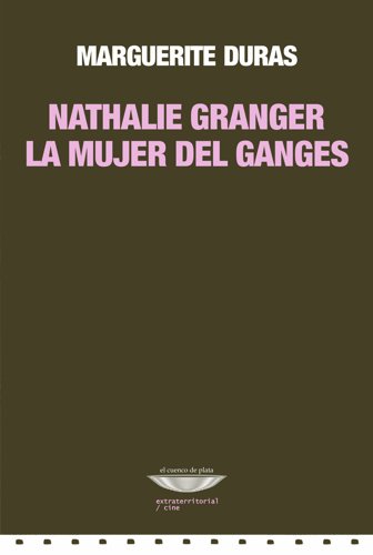 Libro NATAHALIE GRANGER LA MUJER DEL GANGES de DURAS MARGARITE en Colombia, cine