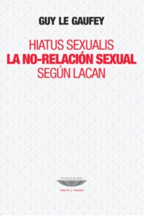 Libro HIATUS SEXUALIS LA NO RELACION SEXUAL SEGUN LACAN de LE GAUFEY GUY en Colombia, psicoanalisis