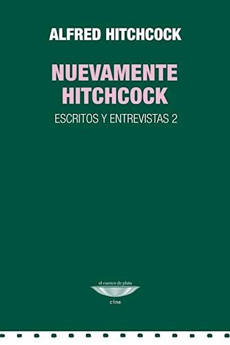 Libro NUEVAMENTE HITCHCOCK ESCRITOS Y ENTREVISTAS de HITCHCOCK ALFED en Colombia, cine
