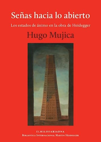 Libro SENAS HACIA LO ABIERTO LOS ESTADOS DE ANIMO EN LA OBRA DE HEIDEGGER de MUJICA HUGO en Colombia, filosofia