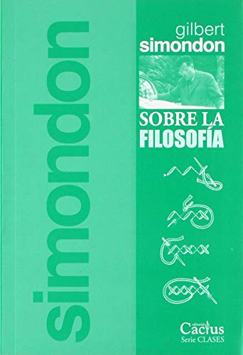 Libro SOBRE LA FILOSOFIA de SIMONDON GILBERT en Colombia, filosofia