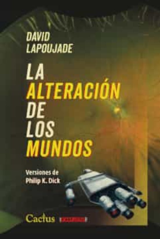Libro LA ALTERACION DE LOS MUNDOS VERSIONES DE PHILIP K DICK de LAPOUJADE DAVID en Colombia, filosofia