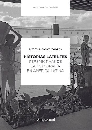 Libro Historias Latentes Perspectivas De La Fo