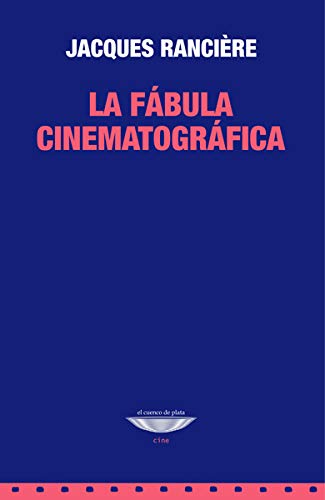 Libro LA FABULA CINEMATOGRAFICA de RANCIERE JACQUES en Colombia, cine