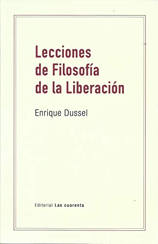 Libro LECCIONES DE FILOSOFIA DE LA LIBERACION de DUSSEL ENRIQUE en Colombia, filosofia