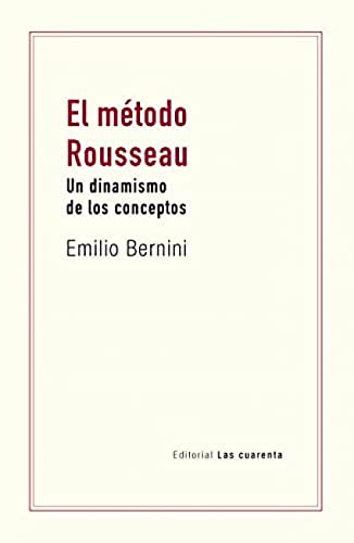 Libro EL METODO ROUSSEAU UN DINAMISMO DE LOS CONCEPTOS de BERNINI EMILIO en Colombia, filosofia
