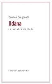 Libro UDANA LA PALABRA DE BUDA de DRAGONETTI CARMEN en Colombia, orientalismo