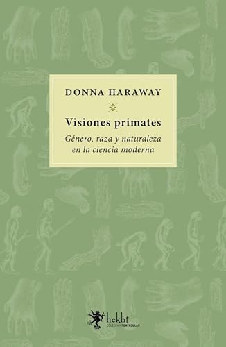 Libro VISIONES PRIMATES de HARAWAY DONNA en Colombia, estudios de genero