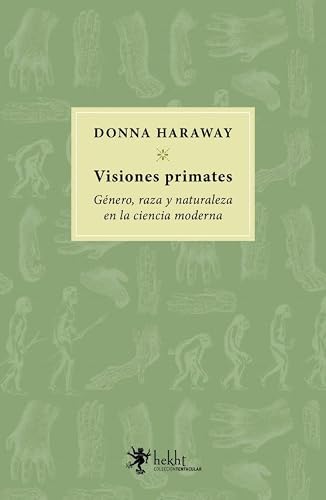 Libro VISIONES PRIMATES de HARAWAY DONNA en Colombia, estudios de genero