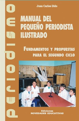 Libro MANUAL DEL PEQUENO PERIODISTA ILUSTRADO de DIDO JUAN CARLOS en Colombia, pedagogia