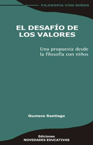 Libro EL DESAFIO DE LOS VALORES de SANTIAGO GUSTAVO en Colombia, pedagogia