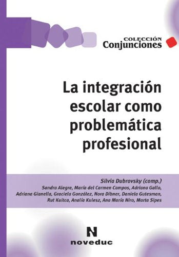 Libro LA INTEGRACION ESCOLAR COMO PROBLEMATICA de DUBROVSKY SILVIA(COMP.) en Colombia, pedagogia